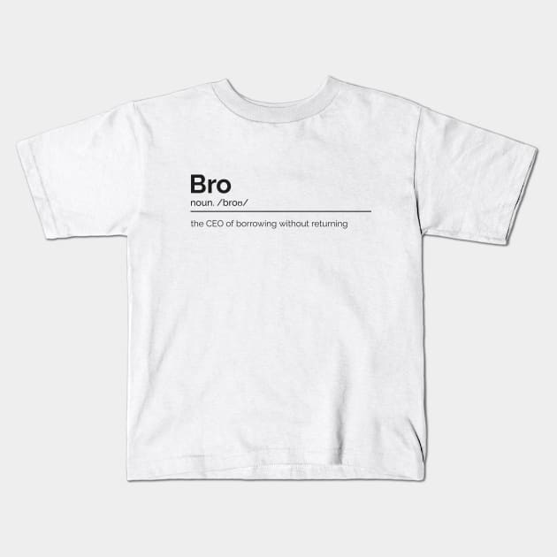 Brother Dictionary Definition Kids T-Shirt by Project30